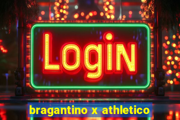 bragantino x athletico